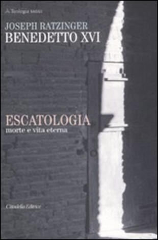 copertina Escatologia. Morte e vita eterna