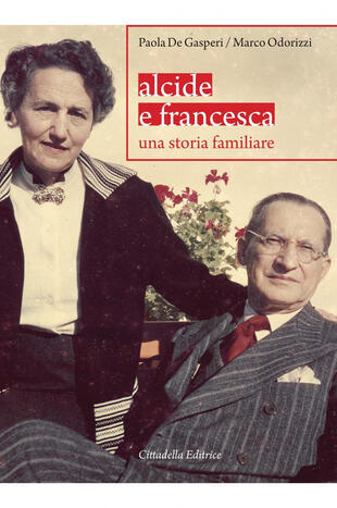 copertina Alcide e Francesca. Una storia familiare