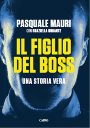 copertina Il figlio del boss. Una storia vera
