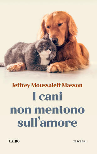 copertina I cani non mentono sull'amore. Riflessioni sui cani e sulle loro emozioni