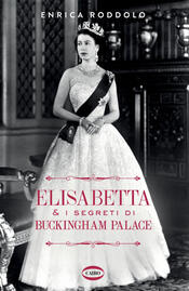 copertina Elisabetta & i segreti di Buckingham Palace