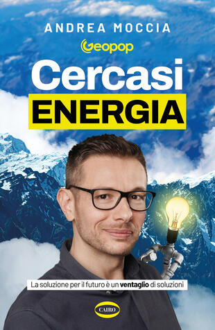copertina Cercasi energia. La soluzione per il futuro è un ventaglio di soluzioni