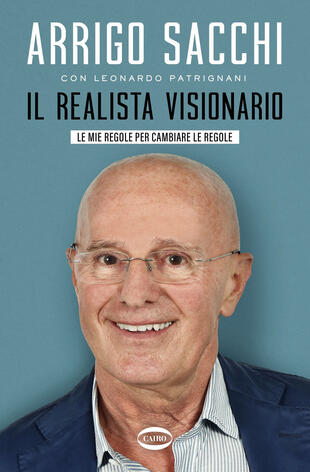 copertina Il realista visionario. Le mie regole per cambiare le regole