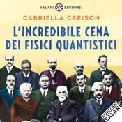 copertina L'incredibile cena dei fisici quantistici