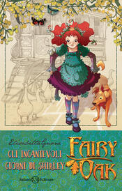 copertina Fairy Oak 5. Gli incantevoli giorni di Shirley (I quattro misteri)