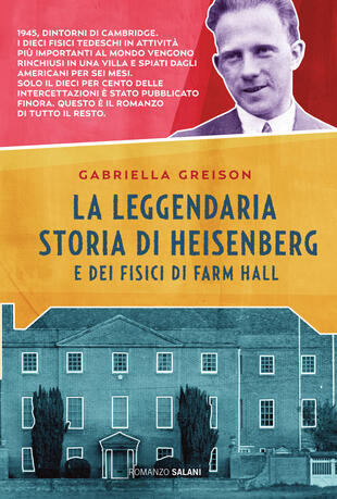 copertina La leggendaria storia di Heisenberg e dei fisici di Farm Hall