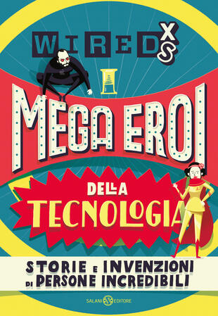 copertina WIRED XS - Mega eroi della tecnologia