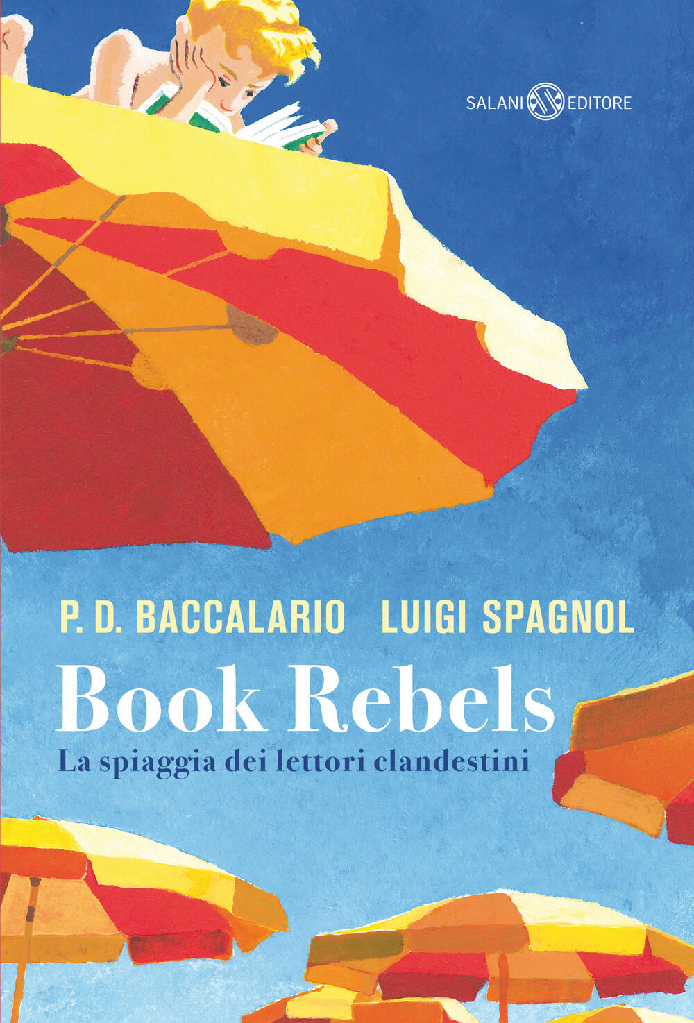 Book Rebels" di Luigi Spagnol - Brossura - FUORI COLLANA SALANI - Il Libraio
