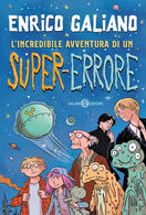 Enrico Galiano presenta L'incredibile avventura di un super errore