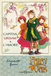 copertina Fairy Oak 4. Capitan Grisam e l'amore (I quattro misteri)