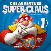 copertina Che avventure Super Claus!