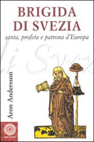 copertina Brigida di Svezia. Santa e profeta