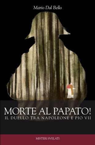 copertina Morte al papato! Il duello tra Napoleone e Pio VII