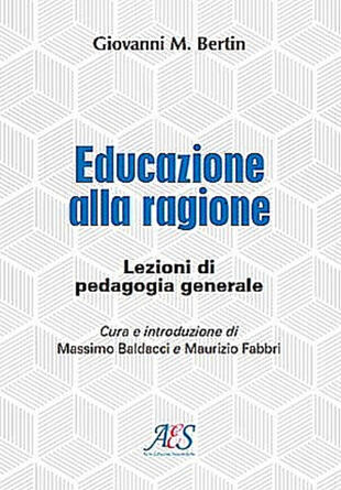 copertina Educazione alla ragione. Lezioni di pedagogia generale. Ediz. ampliata