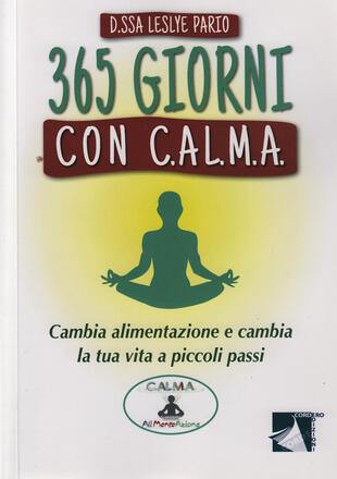 copertina 365 giorni con C.AL.M.A. Cambia alimentazione e cambia vita a piccoli passi