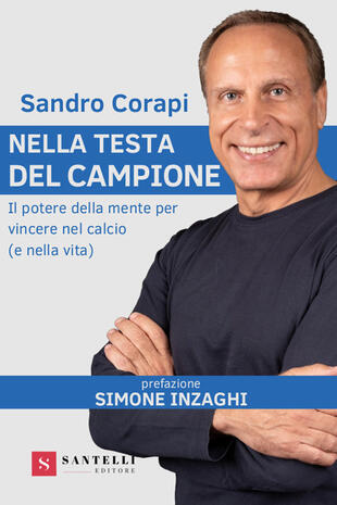 copertina Nella testa del campione. Il potere della mente per vincere nel calcio (e nella vita)