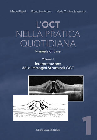copertina L'OCT nella pratica quotidiana. Manuale di base. Vol. 1: Interpretazione delle Immagini Strutturali OCT