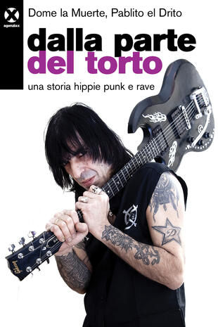 copertina Dalla parte del torto. Una storia hippie punk e rave