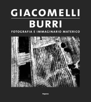 copertina Giacomelli Burri. Fotografia e immaginario materico