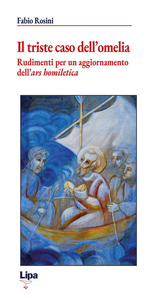 copertina Il triste caso dell'omelia. Rudimenti per un aggiornamento dell'«ars homiletica»
