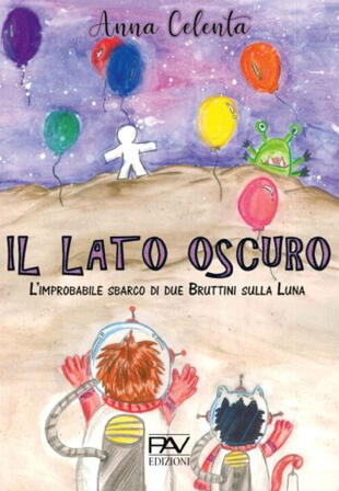 copertina Il lato oscuro. L'improbabile sbarco di due Bruttini sulla Luna