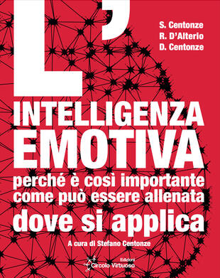 copertina L'intelligenza emotiva. Perché è così importante, come può essere allenata, dove si applica