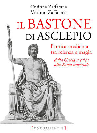 copertina Il bastone di Asclepio. L'antica medicina tra scienza e magia dalla Grecia arcaica alla Roma imperiale