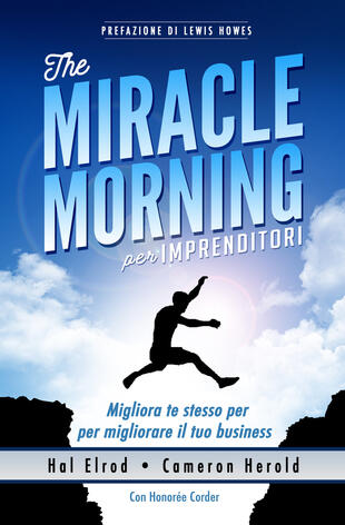 copertina The miracle morning per imprenditori. Migliora te stesso per migliorare il tuo business