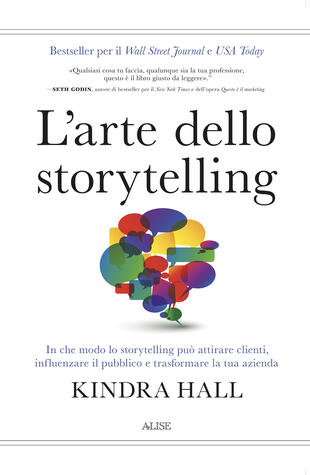 copertina L'arte dello storytelling. In che modo lo storytelling può attirare clienti, influenzare il pubblico e trasformare la tua azienda