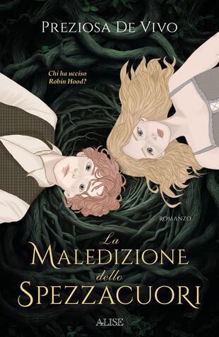 copertina La maledizione dello Spezzacuori. Chi ha ucciso Robin Hood?