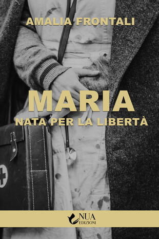 copertina Maria. Nata per la libertà