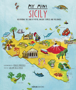 copertina My mini Sicily. Discovering the land of myths, ancient temples and volcanoes