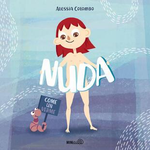 copertina Nuda come un verme. Ediz. a colori