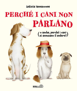 copertina Perché i cani non parlano (o anche, perché i cani si annusano il sedere?)
