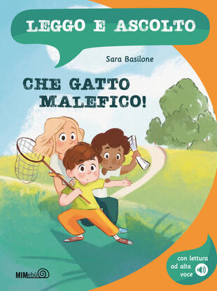copertina Che gatto malefico! Leggo e ascolto. Ediz. a colori. Con lettura ad alta voce