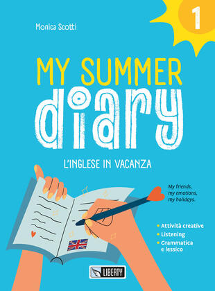 copertina My summer diary. L'inglese in vacanza. Vol. 1