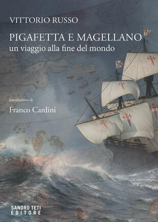 copertina Pigafetta e Magellano. Un viaggio alla fine del mondo