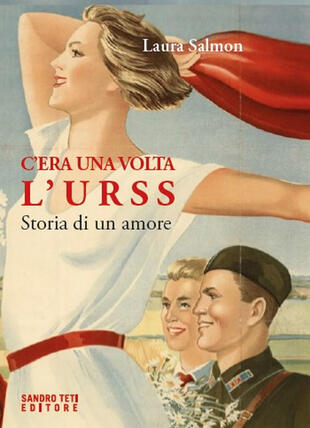 copertina C'era una volta l'URSS. Storia di un amore