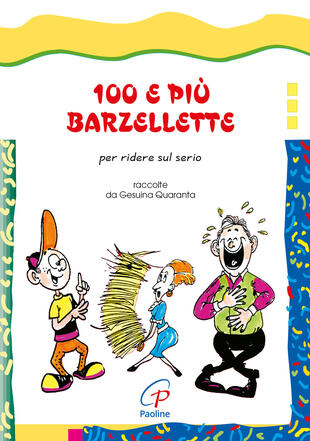copertina 100 e più barzellette per ridere sul serio. Ediz. illustrata