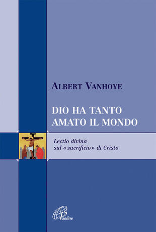 copertina Dio ha tanto amato il mondo. Lectio divina sul sacrificio di Cristo
