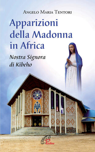 copertina Apparizioni della madonna in Africa. Nostra Signora di Kibeho