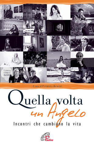 copertina Quella volta un angelo. Incontri che cambiano la vita
