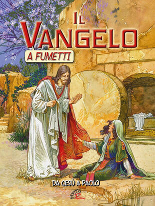 copertina Il Vangelo a fumetti. Da Gesù a Paolo. Ediz. illustrata