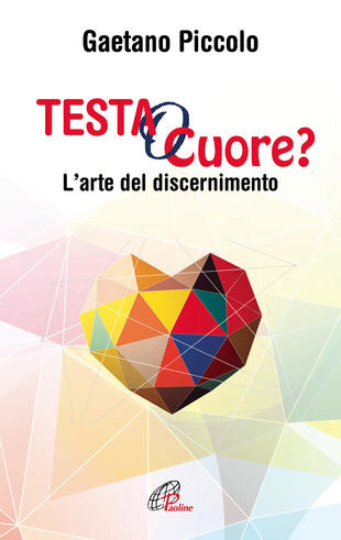 copertina Testa o cuore? L'arte del discernimento