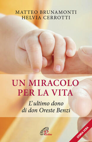 copertina Un miracolo per la vita. L'ultimo dono di don Oreste Benzi