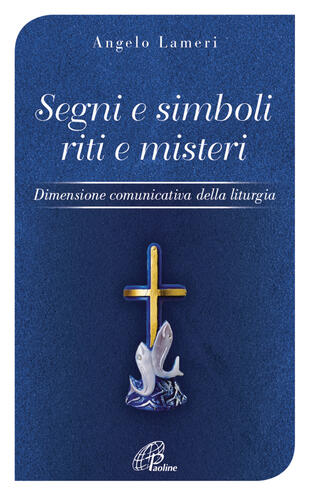 copertina Segni e simboli riti e misteri. Dimensione comunicativa della liturgia
