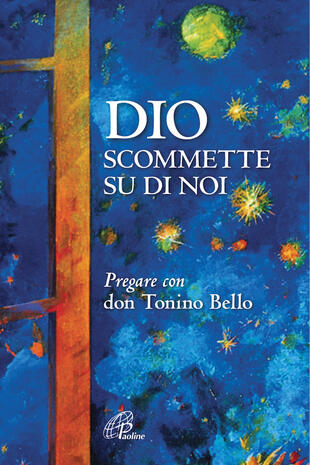 copertina Dio scommette su di noi. Pregare con Don Tonino Bello