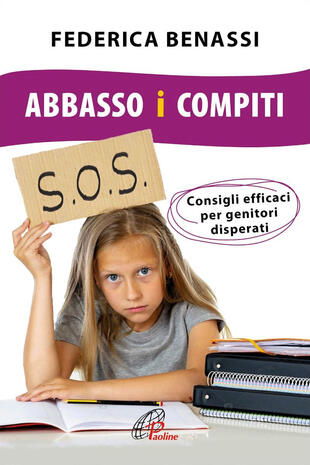 copertina Abbasso i compiti. Consigli efficaci per genitori disperati. Ediz. integrale