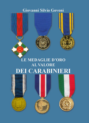 copertina Le medaglie d'oro al valore dei carabinieri. Ediz. a colori