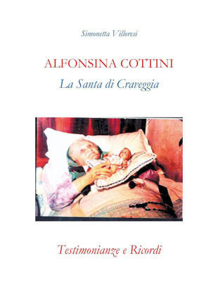 copertina Alfonsina Cottini. La santa di Craveggia. Testimonianze e ricordi